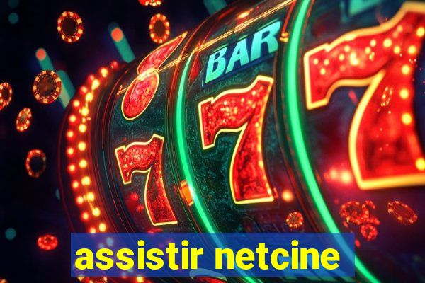 assistir netcine